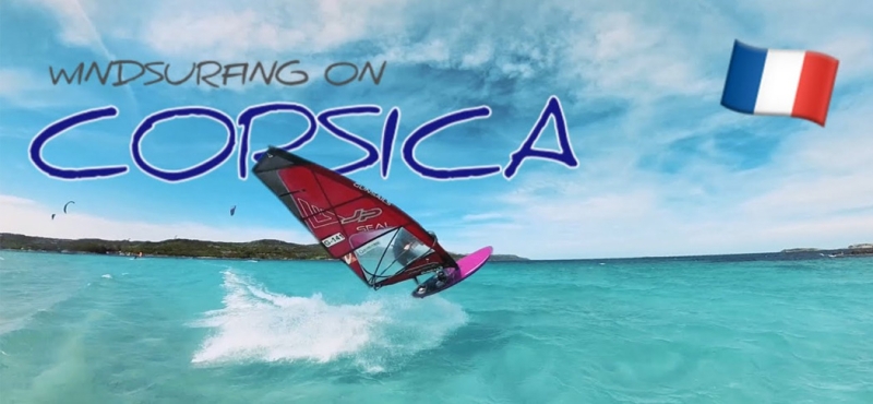 WINDSURING ON CORSICA - PARADISE ON EARTH WITH NICK SPANGENBERG